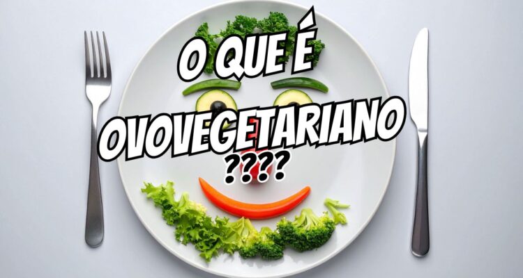 O Que é OVOVEGETARIANO