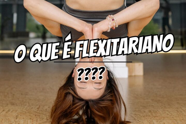 O Que é flexitariano